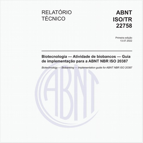 Biotecnologia - Atividade de biobancos - Guia de implementação para a ABNT NBR ISO 20387