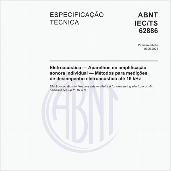 Eletroacústica — Aparelhos de amplificação sonora individual — Métodos para medições de desempenho eletroacústico até 16 kHz