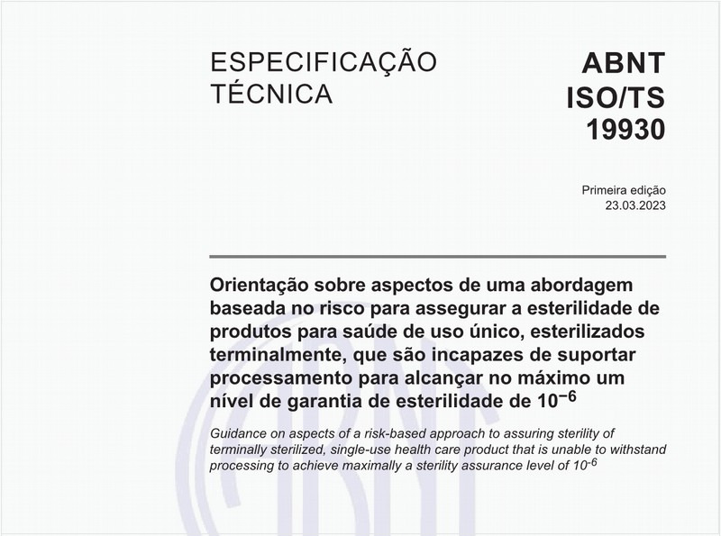 Orientação sobre aspectos de uma abordagem baseada no risco para assegurar a esterilidade de produtos para saúde de uso único, esterilizados terminalmente, que são incapazes de suportar processamento para alcançar no máximo um nível de garantia de esterilidade de 10-6