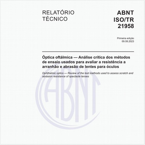 Óptica oftálmica — Análise crítica dos métodos de ensaio usados para avaliar a resistência a arranhão e abrasão de lentes para óculos