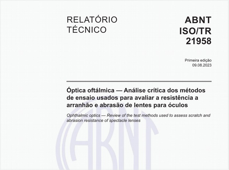Óptica oftálmica — Análise crítica dos métodos de ensaio usados para avaliar a resistência a arranhão e abrasão de lentes para óculos