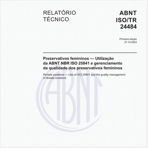 Preservativos femininos — Utilização da ABNT NBR ISO 25841 e gerenciamento da qualidade dos preservativos femininos