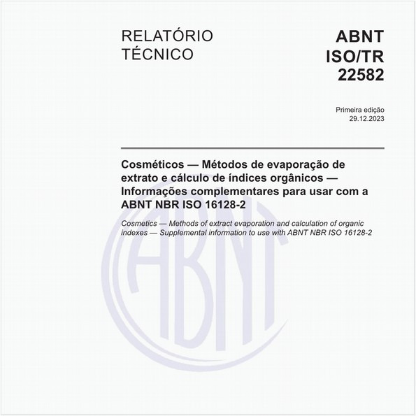 Cosméticos — Métodos de evaporação de extrato e cálculo de índices orgânicos — Informações complementares para usar com a ABNT NBR ISO 16128-2