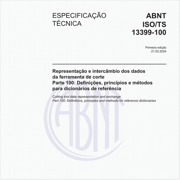 Representação e intercâmbio dos dados da ferramenta de corte - Parte 100: Definições, princípios e métodos para dicionários de referência