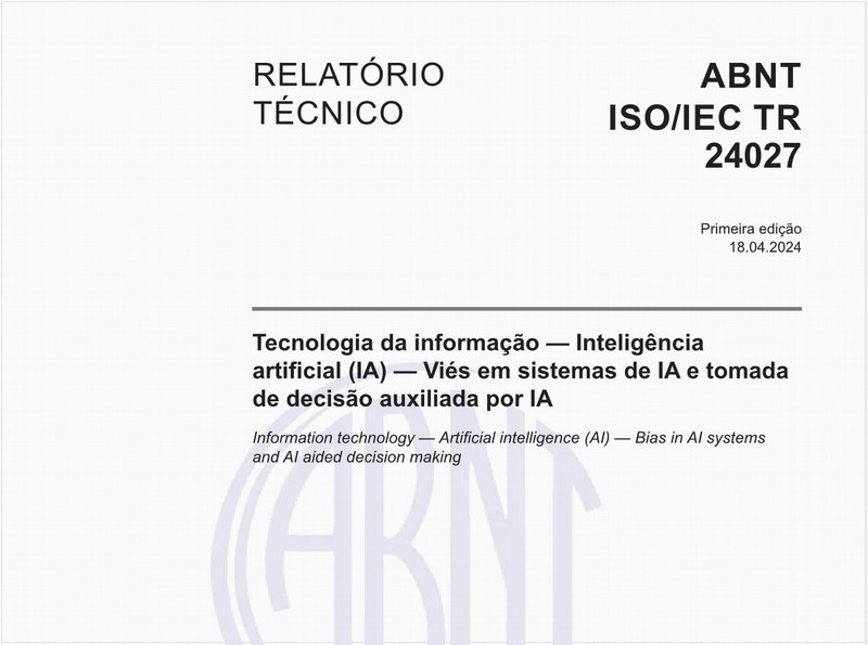 Tecnologia da informação — Inteligência artificial (IA) — Viés em sistemas de IA e tomada de decisão auxiliada por IA