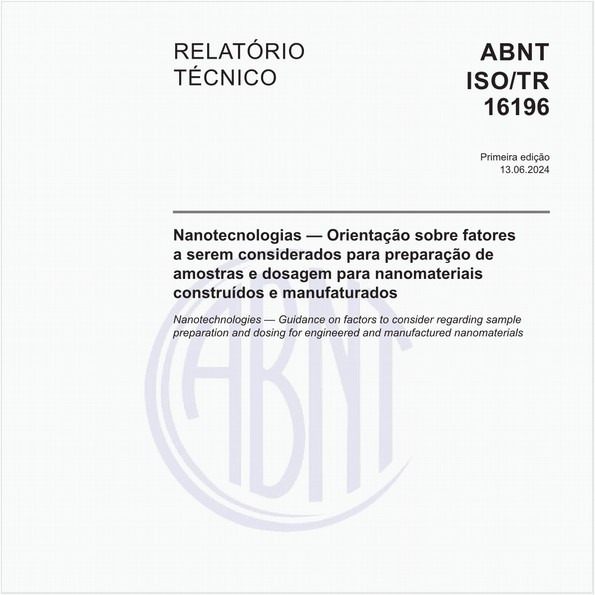 Nanotecnologias — Orientação sobre fatores a serem considerados para preparação de amostras e dosagem para nanomateriais construídos e manufaturados