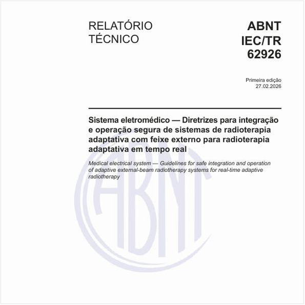 Sistema eletromédico — Diretrizes para integração e operação segura de sistemas de radioterapia adaptativa com feixe externo para radioterapia adaptativa em tempo real