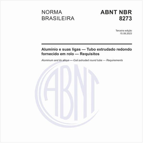 Alumínio e suas ligas — Tubo extrudado redondo fornecido em rolo — Requisitos