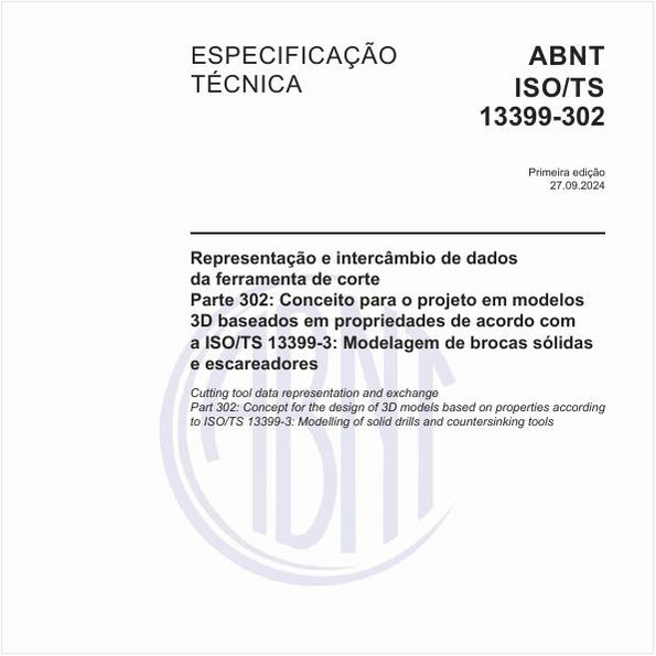 Representação e intercâmbio de dados da ferramenta de corte - Parte 302: Conceito para o projeto em modelos 3D baseados em propriedades de acordo com a ISO/TS 13399-3: Modelagem de brocas sólidas e escareadores