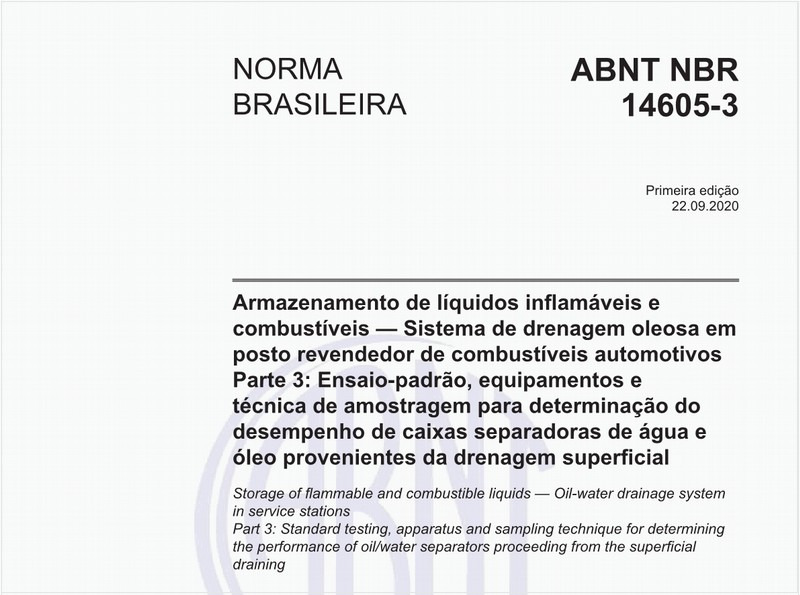 Armazenamento de líquidos inflamáveis e combustíveis — Sistema de drenagem oleosa em posto revendedor de combustíveis automotivos - Parte 3: Ensaio-padrão, equipamentos e técnica de amostragem para determinação do desempenho de caixas separadoras de água e óleo provenientes da drenagem superficial