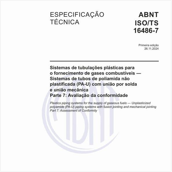 Sistemas de tubulações plásticas para o fornecimento de gases combustíveis - Sistemas de tubos de poliamida não plastificada (PA-U) com união por solda e união mecânicaParte 7: Avaliação da conformidade