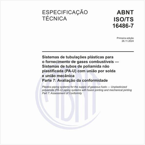 Sistemas de tubulações plásticas para o fornecimento de gases combustíveis - Sistemas de tubos de poliamida não plastificada (PA-U) com união por solda e união mecânicaParte 7: Avaliação da conformidade