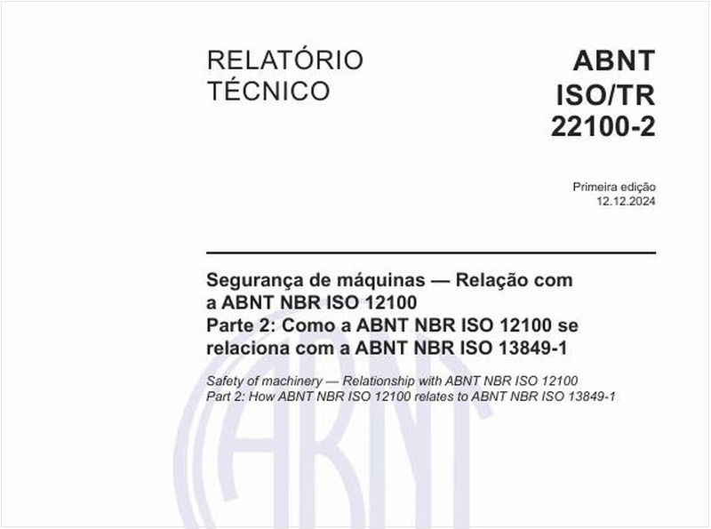 Segurança de máquinas — Relação com a ABNT NBR ISO 12100 - Parte 2: Como a ABNT NBR ISO 12100 se relaciona com a ABNT NBR ISO 13849-1