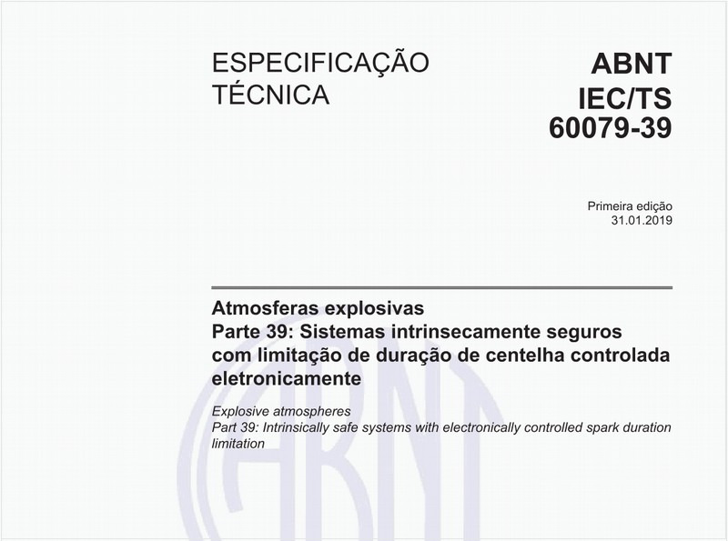Atmosferas explosivas - Parte 39: Sistemas intrinsecamente seguros com limitação de duração de centelha controlada eletronicamente