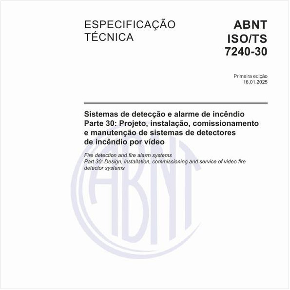 Sistemas de detecção e alarme de incêndio - Parte 30: Projeto, instalação, comissionamento e manutenção de sistemas de detectores de incêndio por vídeo