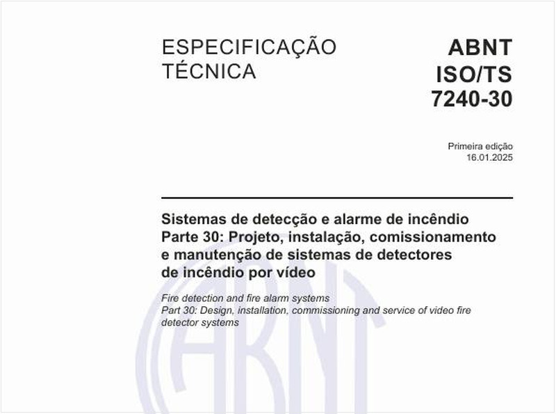 Sistemas de detecção e alarme de incêndio - Parte 30: Projeto, instalação, comissionamento e manutenção de sistemas de detectores de incêndio por vídeo