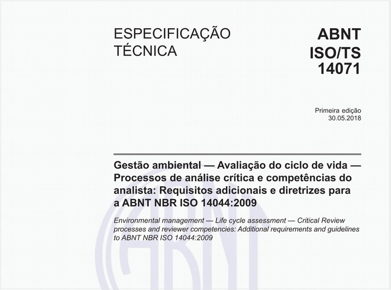 Gestão ambiental - Avaliação do ciclo de vida - Processos de análise crítica e competências do analista: Requisitos adicionais e diretrizes para a ABNT NBR ISO 14044:2009
