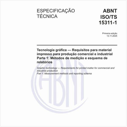 Tecnologia gráfica — Requisitos para material impresso para produção comercial e industrial - Parte 1: Métodos de medição e esquema de relatórios