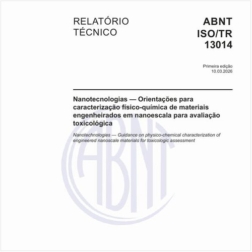 Nanotecnologias — Orientações para caracterização físico-química de materiais engenheirados em nanoescala para avaliação toxicológica