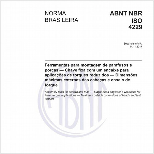 Ferramentas para montagem de parafusos e porcas — Chave fixa com um encaixe para aplicações de torques reduzidos — Dimensões máximas externas das cabeças e ensaio de torque