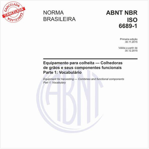 Equipamento para colheita - Colhedoras de grãos e seus componentes funcionais - Parte 1: Vocabulário