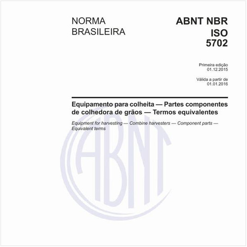 Equipamento para colheita - Partes componentes de colhedora de grãos - Termos equivalentes