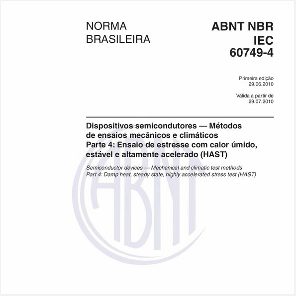 Dispositivos semicondutores — Métodos de ensaios mecânicos e climáticos - Parte 4: Ensaio de estresse com calor úmido, estável e altamente acelerado (HAST)