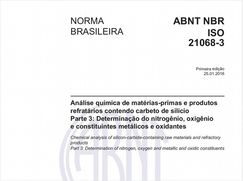 Análise química de matérias-primas e produtos refratários contendo carbeto de silício - Parte 3: Determinação do nitrogênio, oxigênio e constituintes metálicos e oxidantes