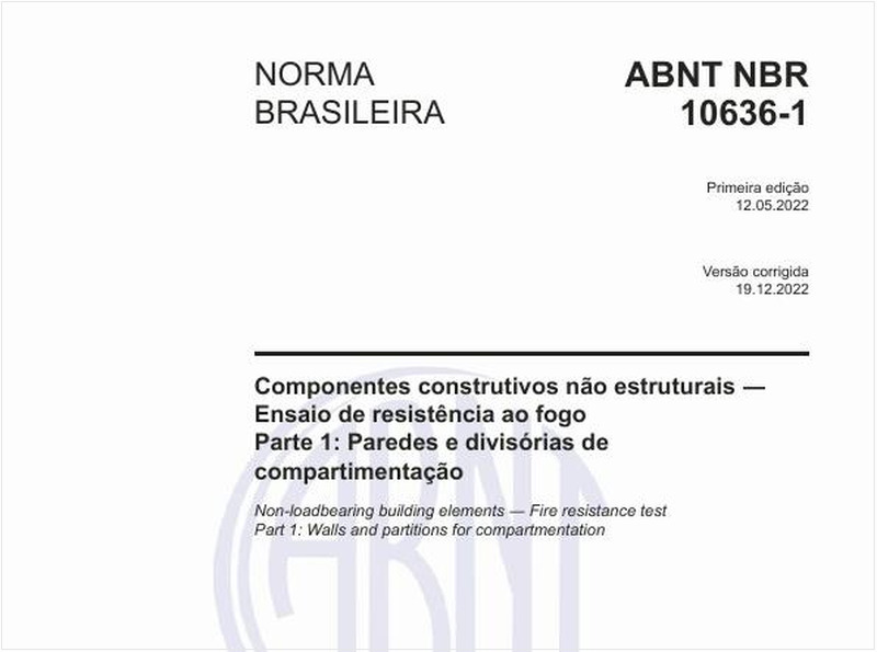 Componentes construtivos não estruturais - Ensaio de resistência ao fogo - Parte 1: Paredes e divisórias de compartimentação