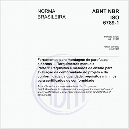 Ferramentas para montagem de parafusos e porcas - Torquímetros manuais - Parte 1: Requisitos e métodos de ensaio para avaliação da conformidade do projeto e da conformidade da qualidade: requisitos mínimos para certificados de conformidade