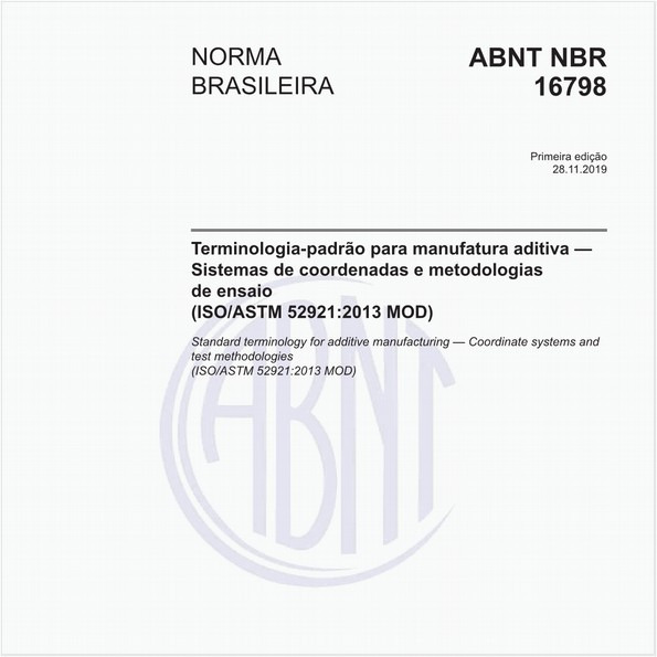 Terminologia-padrão para manufatura aditiva — Sistemas de coordenadas e metodologias de ensaio (ISO/ASTM 52921:2013 MOD)