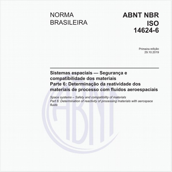 Sistemas espaciais — Segurança e compatibilidade dos materiais - Parte 6: Determinação da reatividade dos materiais de processo com fluidos aeroespaciais