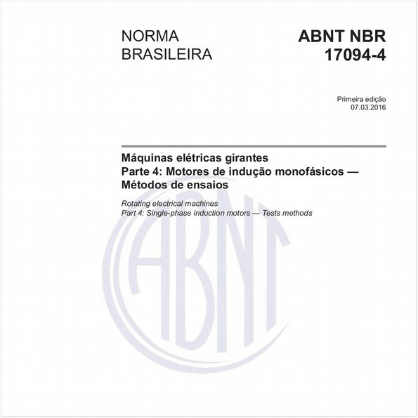 Máquinas elétricas girantes - Parte 4: Motores de indução monofásicos — Métodos de ensaios