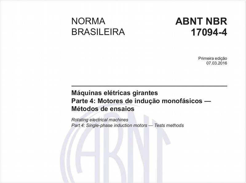 Máquinas elétricas girantes - Parte 4: Motores de indução monofásicos — Métodos de ensaios