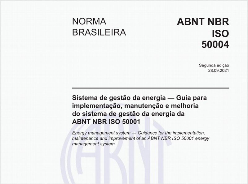 Sistema de gestão da energia - Guia para implementação, manutenção e melhoria do sistema de gestão da energia da ABNT NBR ISO 50001