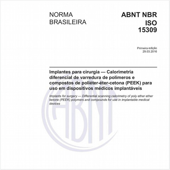 Implantes para cirurgia — Calorimetria diferencial de varredura de polímeros e compostos de poliéter-éter-cetona (PEEK) para uso em dispositivos médicos implantáveis