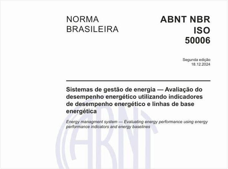 Sistemas de gestão de energia — Avaliação do desempenho energético utilizando indicadores de desempenho energético e linhas de base energética