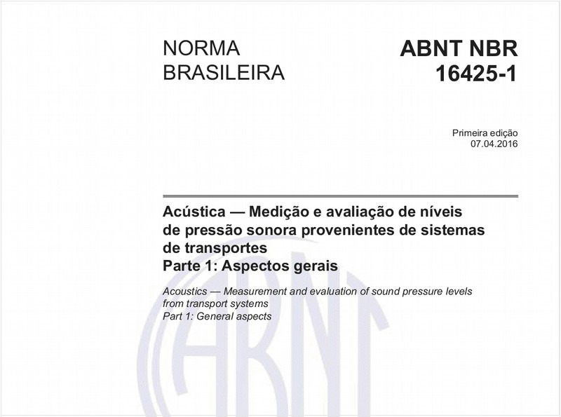 Acústica - Medição e avaliação de níveis de pressão sonora provenientes de sistemas de transportes - Parte 1: Aspectos gerais