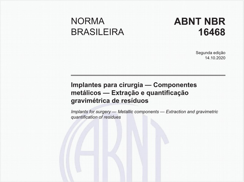 Implantes para cirurgia — Componentes metálicos — Extração e quantificação gravimétrica de resíduos