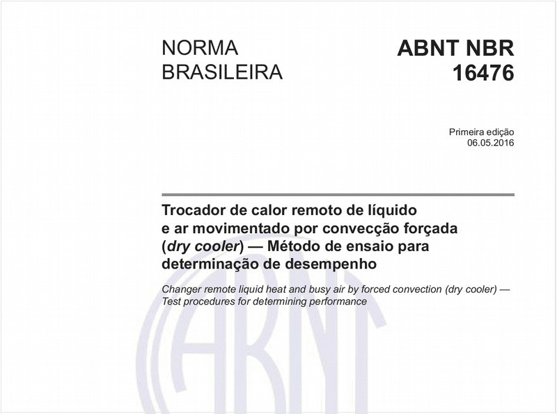 Trocador de calor remoto de líquido e ar movimentado por convecção forçada (dry cooler) - Método de ensaio para determinação de desempenho