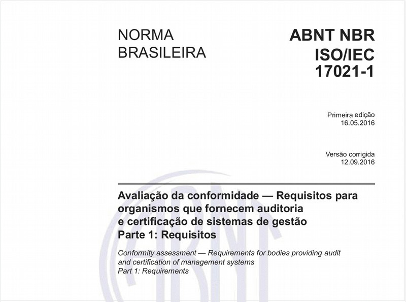 Avaliação da conformidade - Requisitos para organismos que fornecem auditoria e certificação de sistemas de gestão - Parte 1: Requisitos