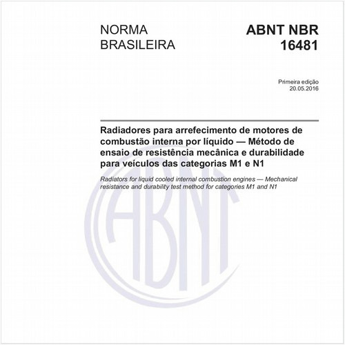 Radiadores para arrefecimento de motores de combustão interna por líquido - Método de ensaio de resistência mecânica e durabilidade para veículos das categorias M1 e N1