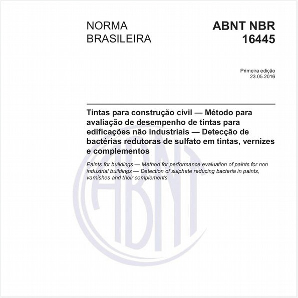 Tintas para construção civil - Método para avaliação de desempenho de tintas para edificações não industriais - Detecção de bactérias redutoras de sulfato em tintas, vernizes e complementos