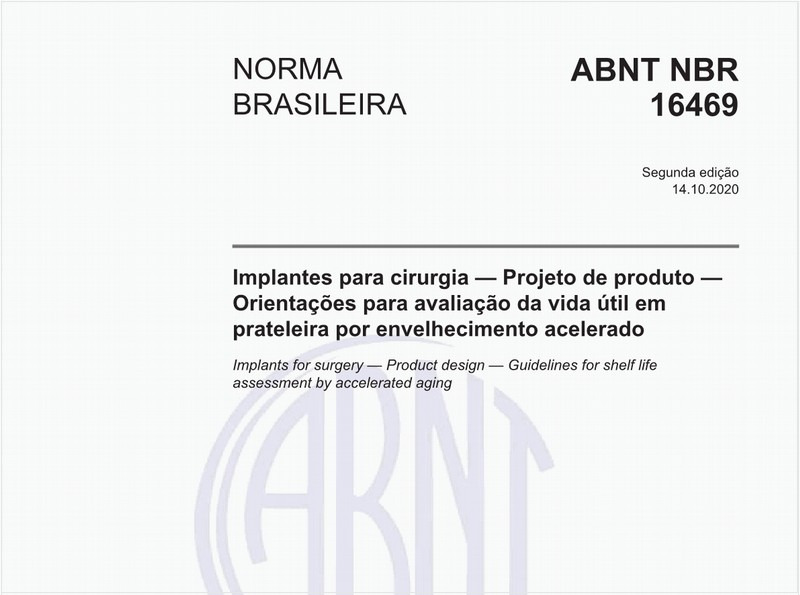 Implantes para cirurgia — Projeto de produto — Orientações para avaliação da vida útil em prateleira por envelhecimento acelerado
