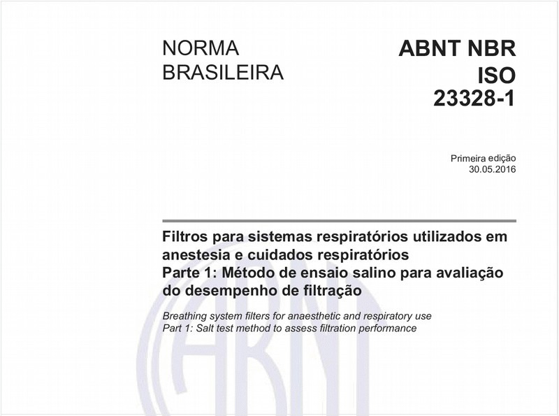 Filtros para sistemas respiratórios utilizados em anestesia e cuidados respiratórios - Parte 1: Método de ensaio salino para avaliação do desempenho de filtração