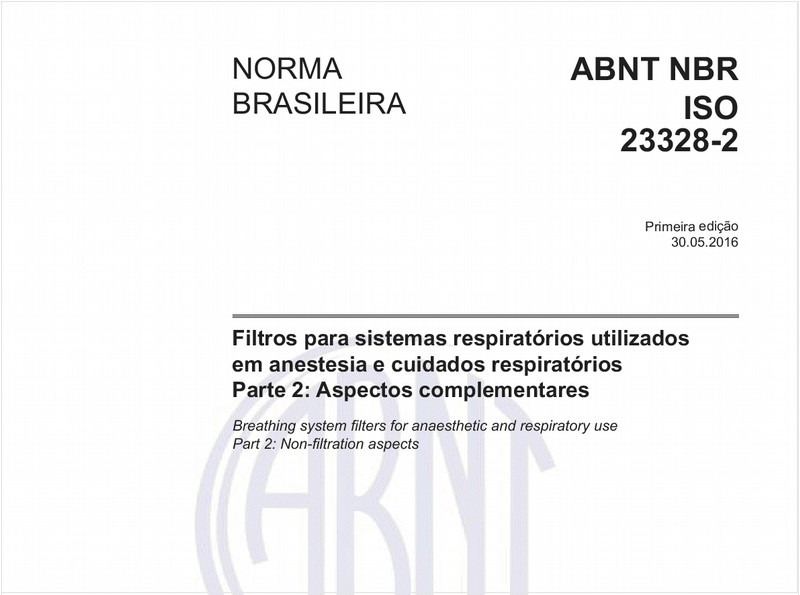 Filtros para sistemas respiratórios utilizados em anestesia e cuidados respiratórios - Parte 2: Aspectos complementares