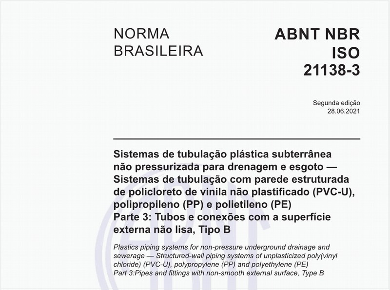 Sistemas de tubulação plástica subterrânea não pressurizada para drenagem e esgoto - Sistemas de tubulação com parede estruturada de policloreto de vinila não plastificado (PVC-U), polipropileno (PP) e polietileno (PE) - Parte 3: Tubos e conexões com a superfície externa não lisa, Tipo B