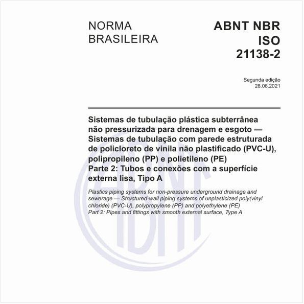 Sistemas de tubulação plástica subterrânea não pressurizada para drenagem e esgoto - Sistemas de tubulação com parede estruturada de policloreto de vinila não plastificado (PVC-U), polipropileno (PP) e polietileno (PE) - Parte 2: Tubos e conexões com a superfície externa lisa, Tipo A