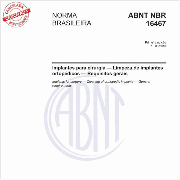 Implantes para cirurgia — Limpeza de implantes ortopédicos — Requisitos gerais