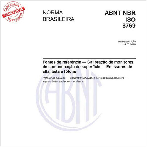 Fontes de referência — Calibração de monitores de contaminação de superfície — Emissores de alfa, beta e fótons